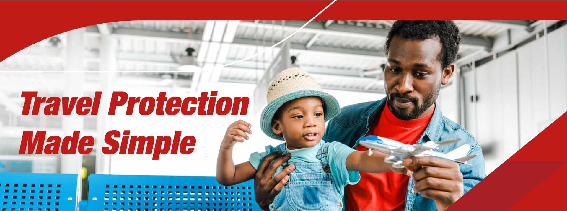 Travel Protection Made Simple - Father and child at the airport